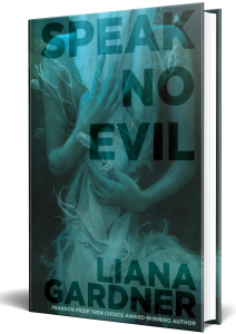 Speak No Evil by Liana Gardner Hardbound Cover
