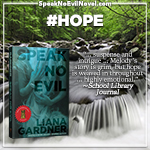Speak No Evil by Liana Gardner School Library Journal Review Quote