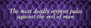 Speak No Evil deadly serpent quote against purple snake skin